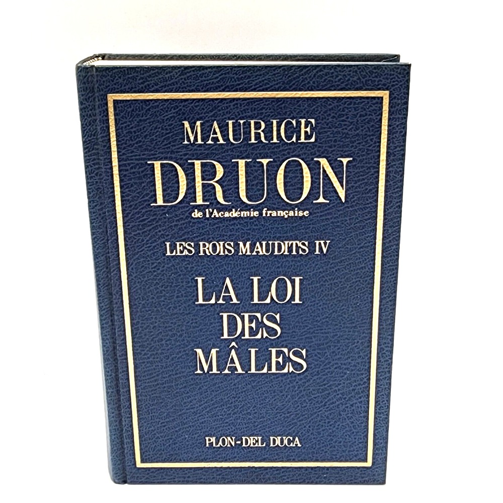 1965 Les Rois maudits IV La Loi‎ des Mâles  par Maurice Druon Editions Del Duca
